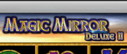 Magic Mirror Deluxe II
