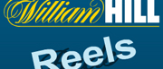 William Hill Reels